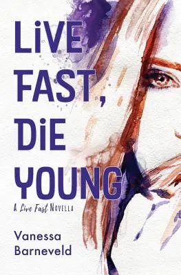 Żyj szybko, umieraj młodo: Powieść - Live Fast, Die Young: A Novella