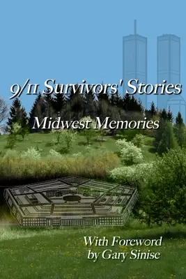 Historie ocalałych z 9/11: Wspomnienia ze Środkowego Zachodu - 9/11 Survivors' Stories: Midwest Memories