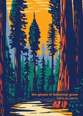 Duchy Bohemian Grove - The Ghosts of Bohemian Grove