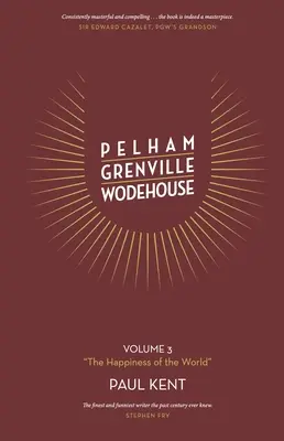 Pelham Grenville Wodehouse - Tom 3: Szczęście świata - Pelham Grenville Wodehouse - Volume 3: The Happiness of the World