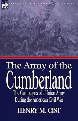 Armia Cumberlandu: Kampanie armii Unii podczas amerykańskiej wojny secesyjnej - The Army of the Cumberland: The Campaigns of a Union Army During the American Civil War
