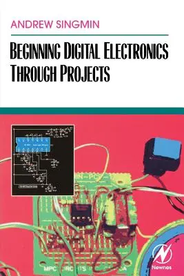 Początki elektroniki cyfrowej poprzez projekty - Beginning Digital Electronics Through Projects