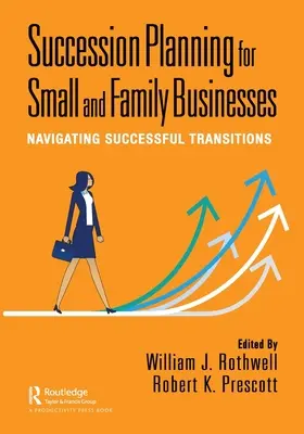 Planowanie sukcesji dla małych i rodzinnych firm: Planowanie sukcesji w małych i rodzinnych firmach - Succession Planning for Small and Family Businesses: Navigating Successful Transitions