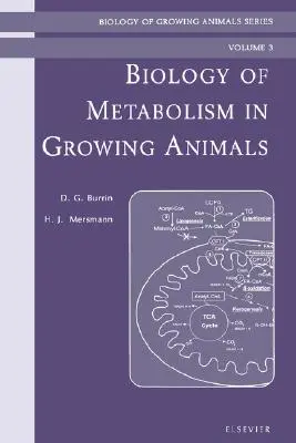 Biologia metabolizmu u rosnących zwierząt: Biology of Growing Animals Series Volume 3 - Biology of Metabolism in Growing Animals: Biology of Growing Animals Series Volume 3