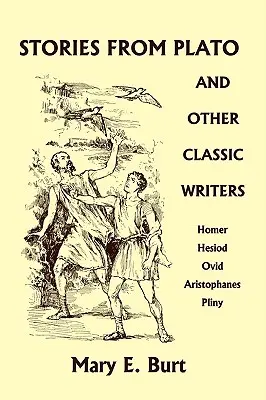 Opowieści Platona i innych klasycznych pisarzy (Yesterday's Classics) - Stories from Plato and Other Classic Writers (Yesterday's Classics)