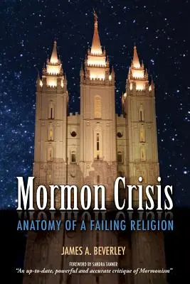 Kryzys mormonów: Anatomia upadającej religii - Mormon Crisis: Anatomy of a Failing Religion