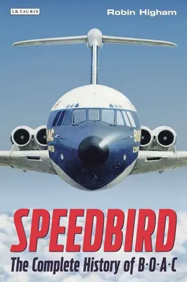 Speedbird: Kompletna historia Boac - Speedbird: The Complete History of Boac
