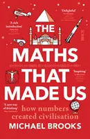 Matematyka, która nas stworzyła - jak liczby stworzyły cywilizację - Maths That Made Us - how numbers created civilisation