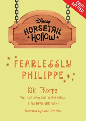 Horsetail Hollow: Nieustraszony Filip (Horsetail Hollow, Księga 3) - Horsetail Hollow Fearlessly Philippe (Horsetail Hollow, Book 3)