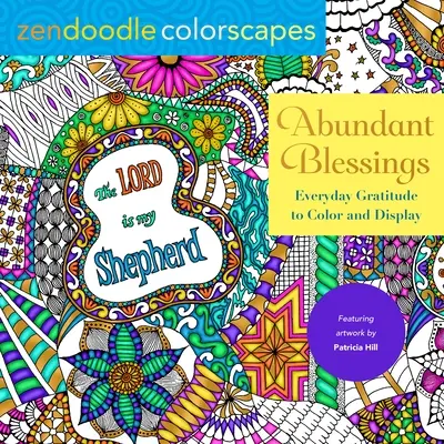 Zendoodle Colorscapes: Abundant Blessings: Codzienna wdzięczność do pokolorowania i pokazania - Zendoodle Colorscapes: Abundant Blessings: Everyday Gratitude to Color & Display