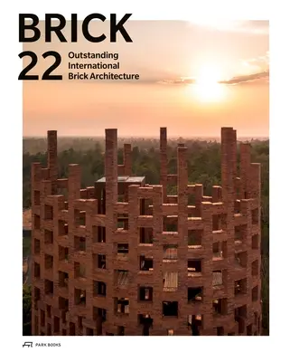 Cegła 22: Wybitna międzynarodowa architektura ceglana - Brick 22: Outstanding International Brick Architecture