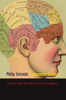 Nauka humanistyczna: Wartości i ideały w badaniach społecznych - A Humanist Science: Values and Ideals in Social Inquiry