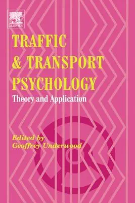 Psychologia ruchu drogowego i transportu: Teoria i zastosowanie - Traffic and Transport Psychology: Theory and Application