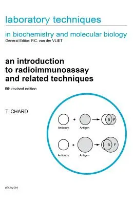 Wprowadzenie do testów radioimmunologicznych i technik pokrewnych: Tom 6 - An Introduction to Radioimmunoassay and Related Techniques: Volume 6