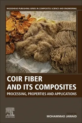 Włókno kokosowe i jego kompozyty: Przetwarzanie, właściwości i zastosowania - Coir Fiber and Its Composites: Processing, Properties and Applications