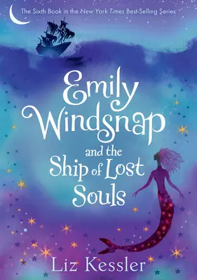 Emily Windsnap i Statek Zagubionych Dusz: #6 - Emily Windsnap and the Ship of Lost Souls: #6