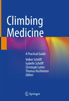 Medycyna wspinaczkowa: Praktyczny przewodnik - Climbing Medicine: A Practical Guide