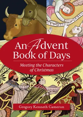 Adwentowa księga dni: Spotkanie z postaciami Bożego Narodzenia - An Advent Book of Days: Meeting the Characters of Christmas
