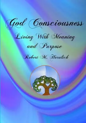 Świadomość Boga: Życie z sensem i celem - God Consciousness: Living With Meaning and Purpose