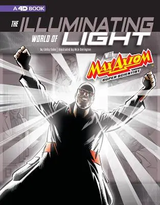 Rozświetlający świat światła z Maxem Axiomem, supernaukowcem: 4D - rozszerzone doświadczenie nauki czytania - The Illuminating World of Light with Max Axiom, Super Scientist: 4D an Augmented Reading Science Experience