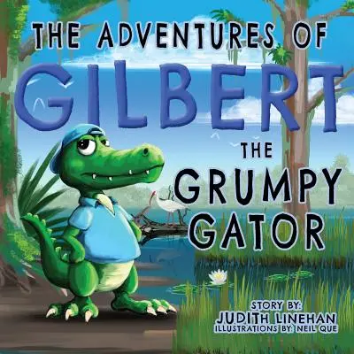 Przygody zrzędliwego aligatora Gilberta - The Adventures of Gilbert the Grumpy Gator