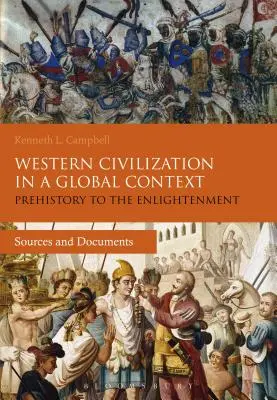 Cywilizacja zachodnia w kontekście globalnym: Od prehistorii do oświecenia: Źródła i dokumenty - Western Civilization in a Global Context: Prehistory to the Enlightenment: Sources and Documents