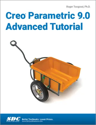 Creo Parametric 9.0 Zaawansowany samouczek - Creo Parametric 9.0 Advanced Tutorial