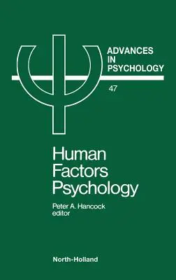 Psychologia czynników ludzkich: Tom 47 - Human Factors Psychology: Volume 47