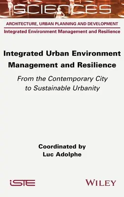 Zintegrowane zarządzanie środowiskiem miejskim i odporność - Integrated Urban Environment Management and Resilience