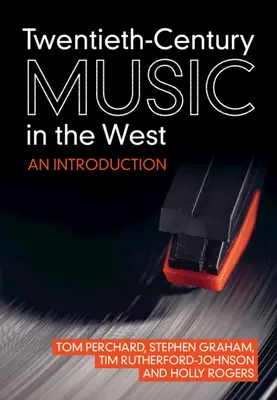 Muzyka XX wieku na Zachodzie: Wprowadzenie - Twentieth-Century Music in the West: An Introduction