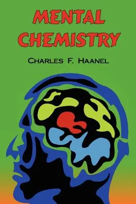 Chemia mentalna: Kompletny tekst oryginalny - Mental Chemistry: The Complete Original Text