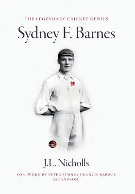 Legendarny geniusz krykieta Sydney F. Barnes - The legendary cricket genius Sydney F. Barnes