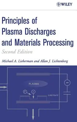 Zasady wyładowań plazmowych i przetwarzania materiałów - Principles of Plasma Discharges and Materials Processing