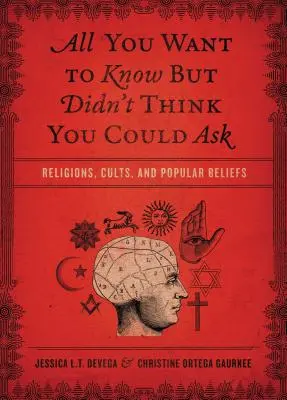 Wszystko, co chciałbyś wiedzieć, ale nie pomyślałeś, że możesz zapytać: Religie, kulty i wierzenia ludowe - All You Want to Know But Didn't Think You Could Ask: Religions, Cults, and Popular Beliefs