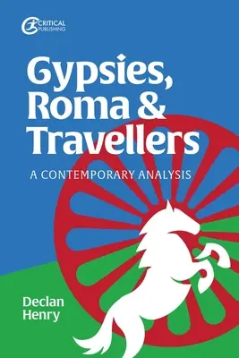 Cyganie, Romowie i wędrowcy: Współczesna analiza - Gypsies, Roma and Travellers: A Contemporary Analysis