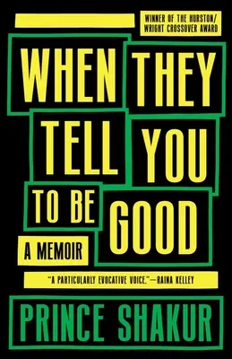 Kiedy każą ci być dobrym: Pamiętnik - When They Tell You to Be Good: A Memoir