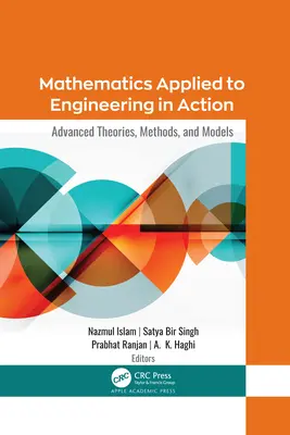 Matematyka stosowana w inżynierii w działaniu: Zaawansowane teorie, metody i modele - Mathematics Applied to Engineering in Action: Advanced Theories, Methods, and Models