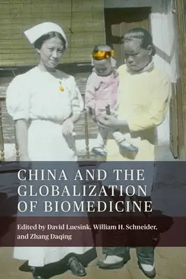 Chiny i globalizacja biomedycyny - China and the Globalization of Biomedicine