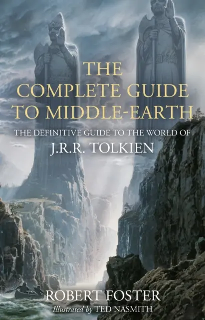 Kompletny przewodnik po Śródziemiu - ostateczny przewodnik po świecie J.R.R. Tolkiena - Complete Guide to Middle-earth - The Definitive Guide to the World of J.R.R. Tolkien