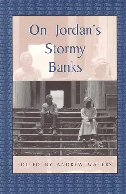 Na burzliwych brzegach Jordanu: Osobiste relacje z niewolnictwa w Georgii - On Jordan's Stormy Banks: Personal Accounts of Slavery in Georgia