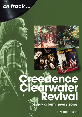 Creedence Clearwater Revival: Każdy album, każda piosenka - Creedence Clearwater Revival: Every Album Every Song