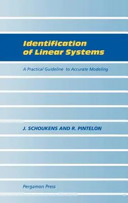 Identyfikacja systemów liniowych: Praktyczne wskazówki dotyczące dokładnego modelowania - Identification of Linear Systems: A Practical Guideline to Accurate Modeling