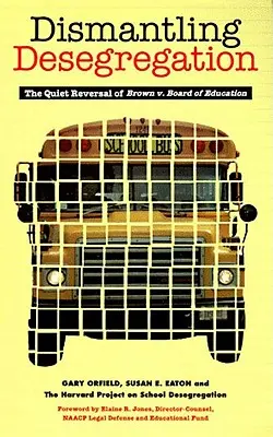 Demontaż desegregacji: Ciche odwrócenie Brown V. Board of Education - Dismantling Desegregation: The Quiet Reversal of Brown V. Board of Education