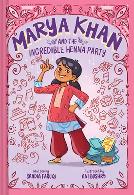 Marya Khan i niesamowite przyjęcie z henną (Marya Khan #1) - Marya Khan and the Incredible Henna Party (Marya Khan #1)