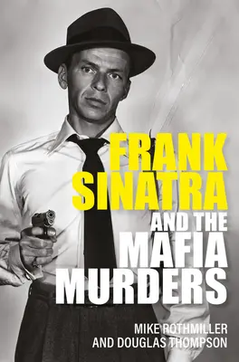 Frank Sinatra i mafijne morderstwa - Frank Sinatra and the Mafia Murders