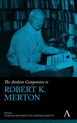 Hymn towarzyszący Robertowi K. Mertonowi - The Anthem Companion to Robert K. Merton