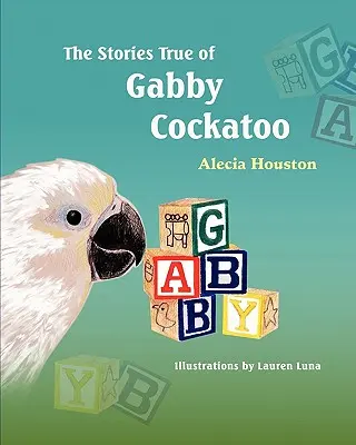 Prawdziwe historie Gabby Cockatoo - The Stories True of Gabby Cockatoo