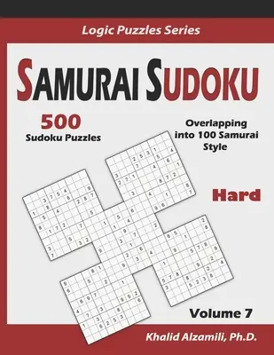 Samurai Sudoku: 500 trudnych łamigłówek sudoku nakładających się na 100 w stylu samurajskim - Samurai Sudoku: 500 Hard Sudoku Puzzles Overlapping into 100 Samurai Style