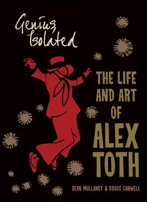 Genius, Isolated: Życie i sztuka Alexa Totha - Genius, Isolated: The Life and Art of Alex Toth
