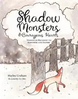 Potwory cienia i odważne serca - Shadow Monsters and Courageous Hearts